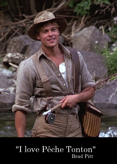 Brad Pitt Loves Pêche Tonton