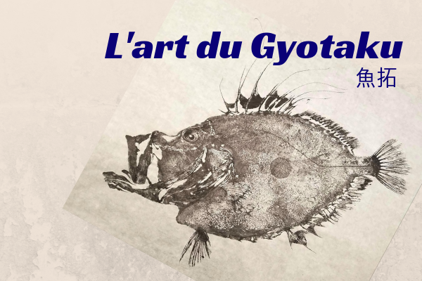 L’art du Gyotaku