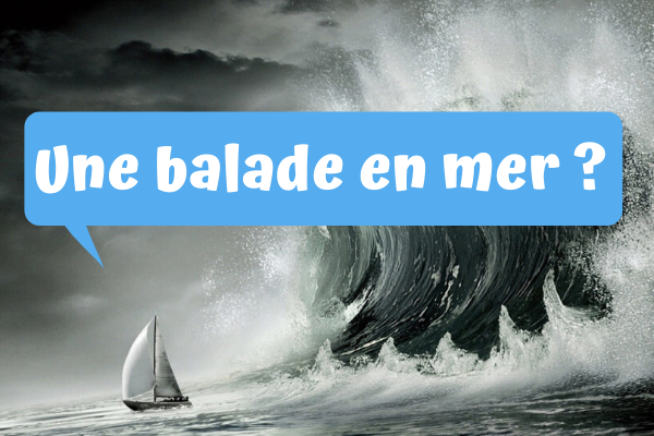 Une balade en mer ?