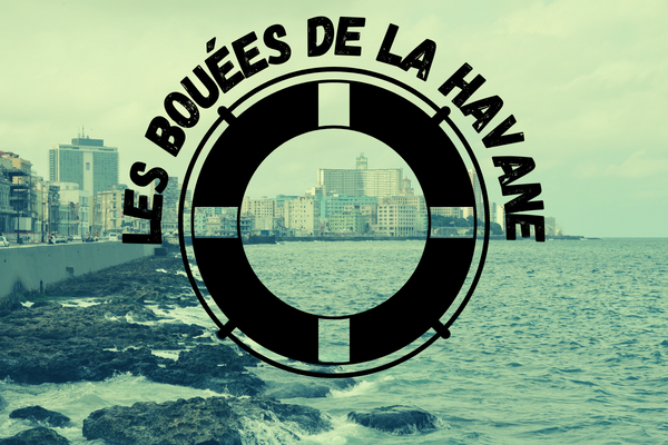 « Les bouées de La Havane »
